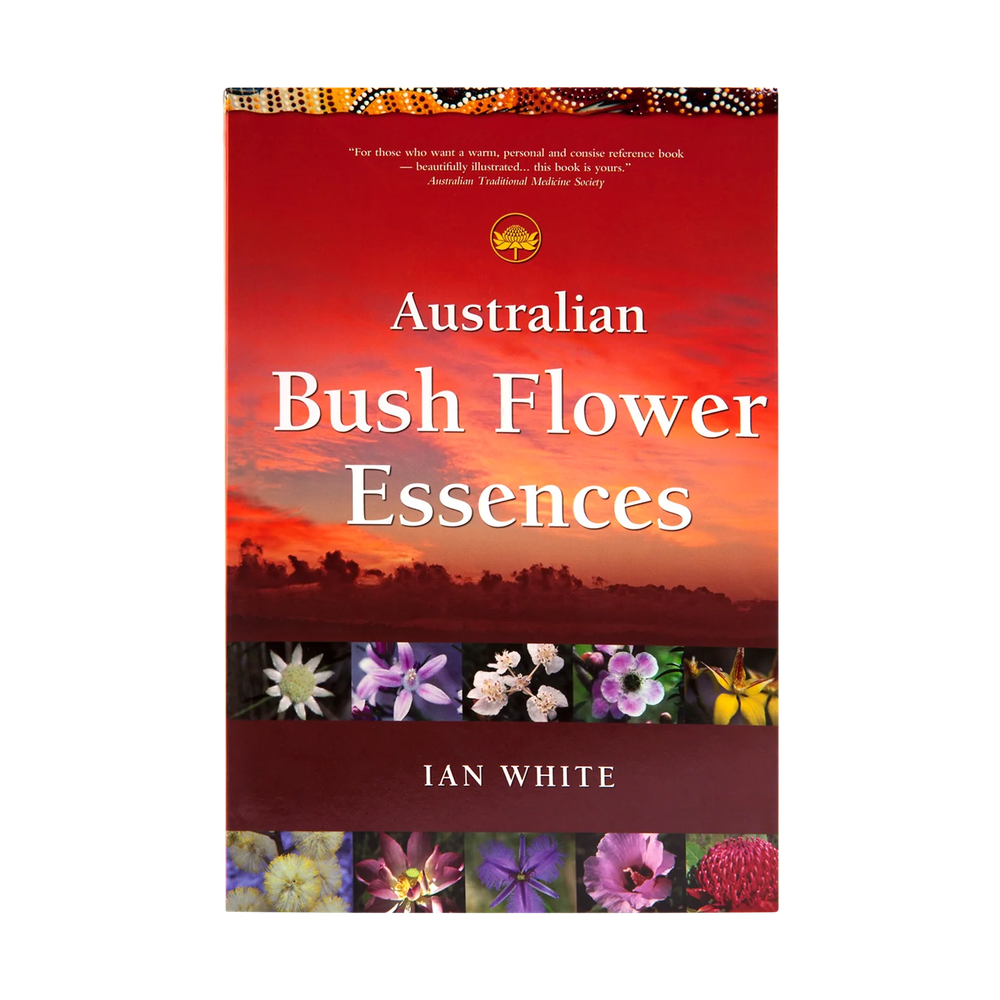 Australian Bush Flower Essences Book Bush Flower Essences