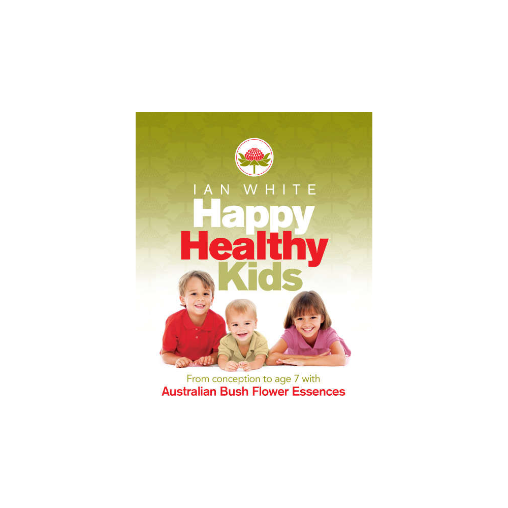 Australian Bush Flower Essences Book Happy Healthy Kids